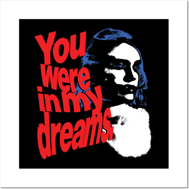 You were in my dreams. Wall Art by Spenceless Designz